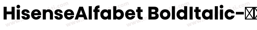 HisenseAlfabet BoldItalic字体转换